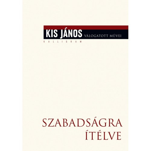 Kis J�nos - Szabads�gra �t�lve