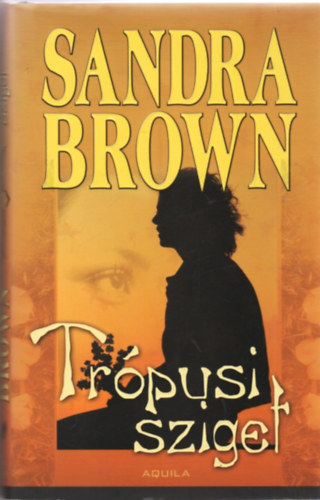 Sandra Brown - Trópusi sziget