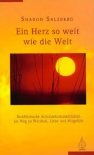 Sharon Salzberg - Ein Herz so weit wie die Welt