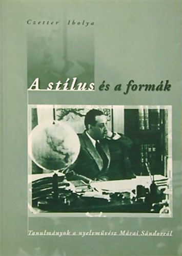 Czetter Ibolya - A st�lus �s a form�k
