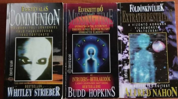 Budd Hopkins, Whitley Strieber Alfred Nahon - 3db Ufolgia: Elveszett id +A rejtlyes gitest+Eggyvls