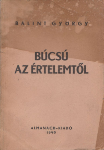 B�lint Gy�rgy - B�cs� az �rtelemt�l