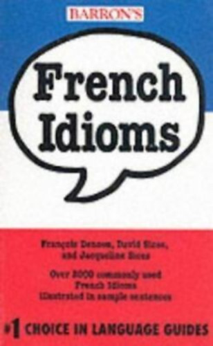 Francois Denoeu, David Sices, Jacqueline Sices - French Idioms