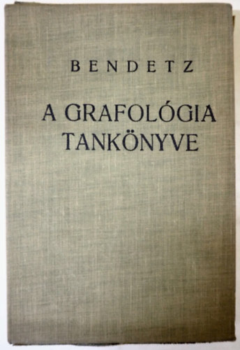 dr. Bendetz M�ric - A grafol�gia tank�nyve