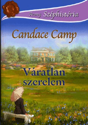 Candace Camp - Vratlan szerelem