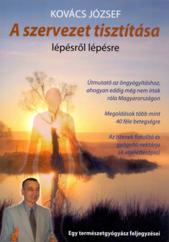 Dr. Kovács József - A szervezet tisztítása lépésről lépésre