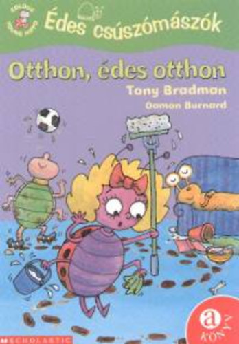Tony Bradman; Damon Burnard - Otthon, des otthon - des csszmszk
