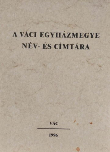 A vci egyhzmegye nv s cmtra