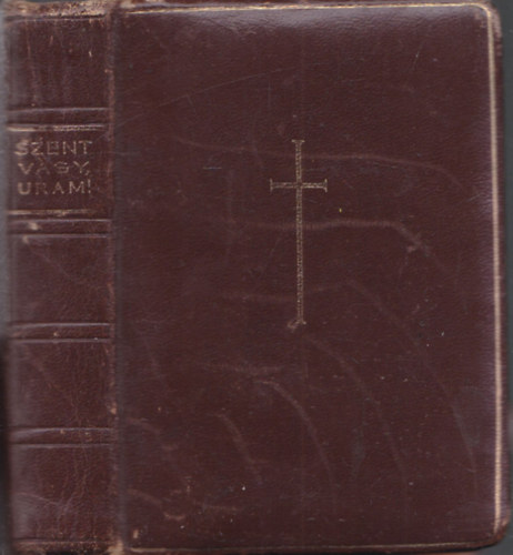 Harmat Artúr - Sík Sándor - Szent vagy, Uram! (Ősi és újabb egyházi énekkincsünk tára)