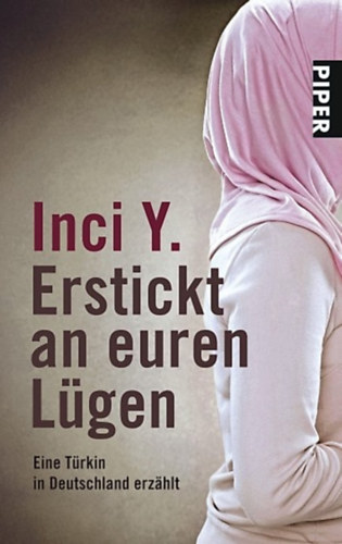Inci Y. - Erstickt an euren L�gen