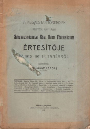 Nyilassy Kroly - A Kegyes-tantrendiek vezetse alatt ll Storaljajhelyi Rm. Kath. Fgimnzium rtestje az 1910-1911-ik tanvrl