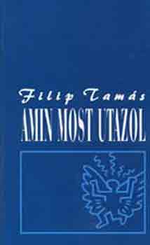 Filip Tam�s - Amin most utazol