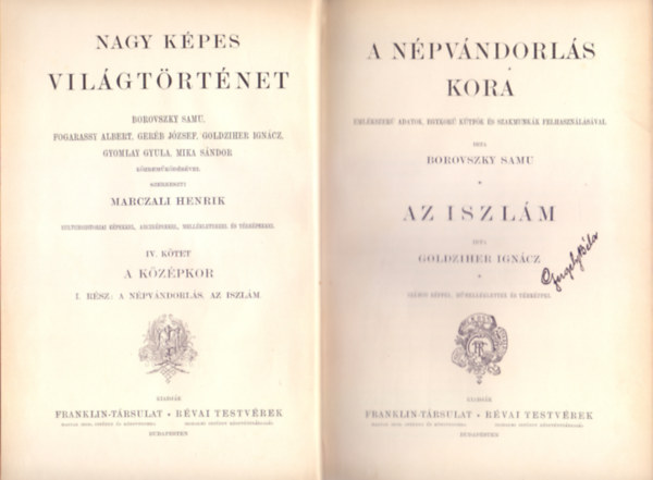 Borovszky Samu - Szerkeszti Marczali Henrik Goldziher Igncz - Nagy kpes vilgtrtnet IV. ktet - A kzpkor I. rsz: A npvndorls kora - Az iszlm