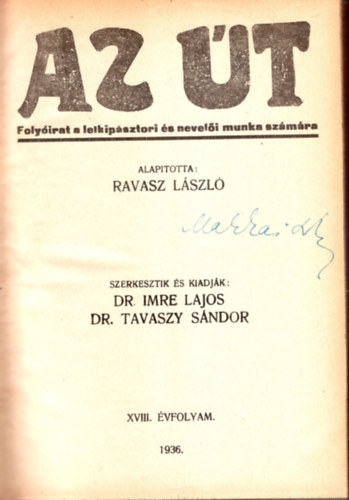 Ravasz Lszl - Az t- Folyirat a lelkipsztori s neveli munka szmra 1936, 1937, 1938 vfolyamok egybektve ( 30 szm.)
