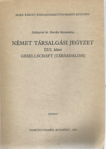 Zelnyin dr. Kovts Annamria - Nmet trsalgsi jegyzet III./2. ktet - Gesellschaft (Trsadalom)