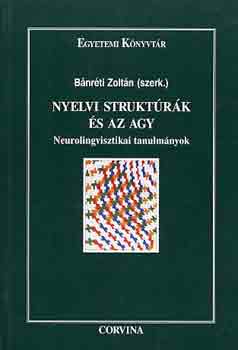 Bnrti Zoltn - Nyelvi struktrk s az agy