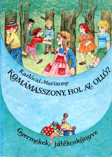 Karl�cai Mariann - Kom�masszony, hol az oll�?