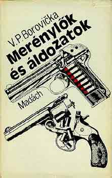V.P. Borovicka - Merénylők és áldozatok