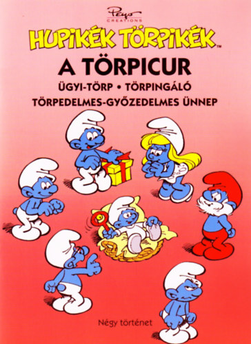 Hupikk Trpikk: A trpicur, gyi-trp, Trpingl, Trpedelmes-gyzedelmes nnep