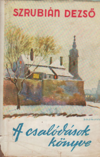 Szrubi�n Dezs� - A csal�d�sok k�nyve