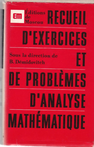 B. Dmidovitch - Recueil d'exercises et de problmes d'analyse mathmatique (A matematikai analzis problmi - francia nyelv)