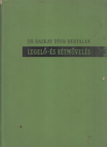 Baskay Tóth Bertalan dr. - Legelő- és rétművelés