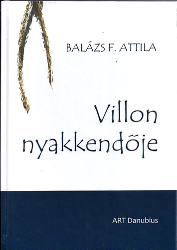 Bal�zs F. Attila - Villon nyakkend�je