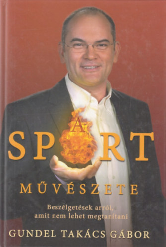 Szerk.: Keresztesi J�zsef Gundel Tak�cs G�bor - A sport m�v�szete