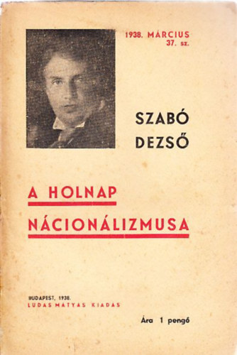 Szab Dezs - A holnap ncionlizmusa (Szab Dezs jabb mvei 37.)