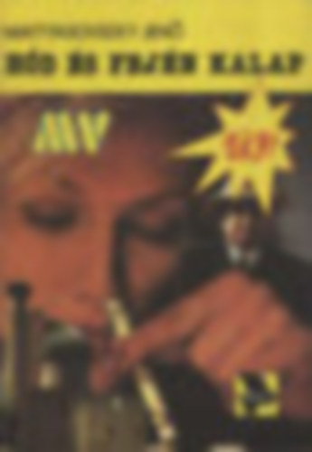 Mattyasovszky Jen� - 3 db H�d krimi: H�d �s a szerelem h�h�rai - H�d �s az el�rult �gyn�k - H�d �s a fekete b�r�ny