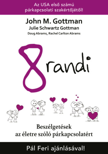 Dr. John M. Gottman, Julie Schwartz Gottman, Doug Abrams Rachel Carlton Abrams - 8 randi