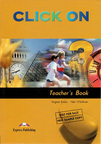 Virginia Evans; Neil O'Sullivan - Click on 3 Teacher's Book