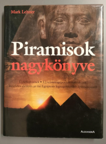 Mark Lehner - Piramisok nagyknyve