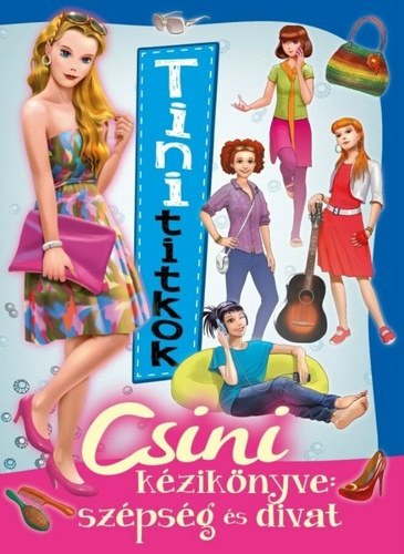 Tinititkok - Csini k�zik�nyve: sz�ps�g �s divat