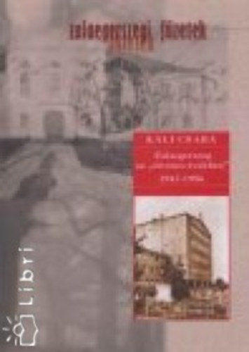 K�li Csaba - Zalaegerszeg az '�tvenes �vekben', 1947-1956