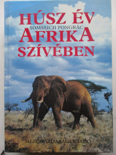 Somssich Pongr�c - H�sz �v Afrika sz�v�ben