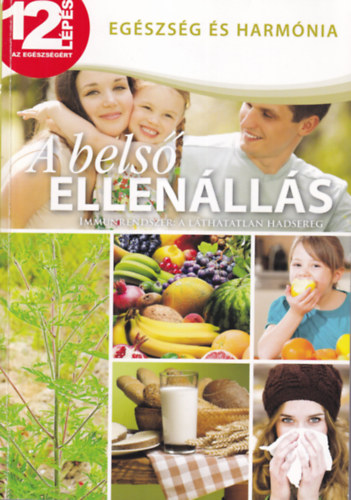 Campos Jimnez Mria  (Szerk.) - A bels ellenlls - Immunrendszer: A lthatatlan hadsereg ( Egszsg s harmnia )