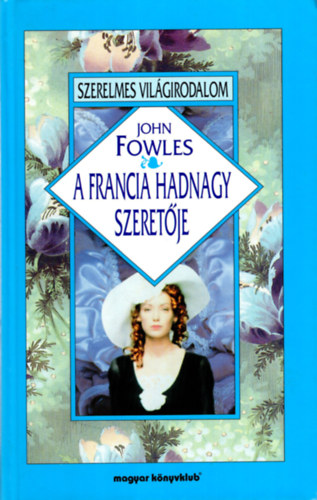 Jhon Fowles - A francia hadnagy szeret�je
