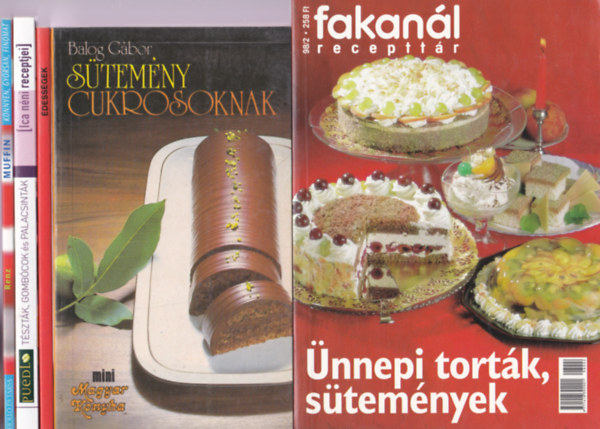 5 db Desszertesknyv: Fakanl recepttr: nnepi tortk, stemnyek; Balog Gbor - Stemny cukrosoknak; 63 recept dessgek; Tsztk, gombcok s palacsintk; Jutta Renz - Muffin