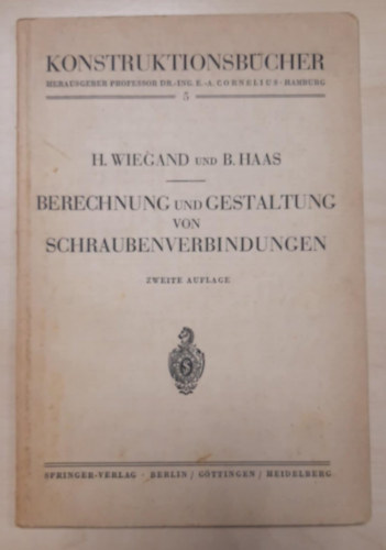 Wiegand-Haas - Berechnung und Gestaltung von Schraubenverbindungen
