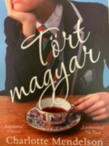 Charlotte Mendelson - Tört magyar