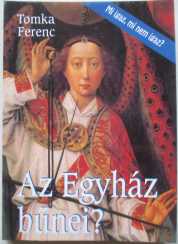 Tomka Ferenc - Az Egyház bűnei?