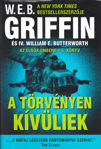 W. E. B. Griffin - A t�rv�nyen k�v�liek (Az eln�k embere 6.)