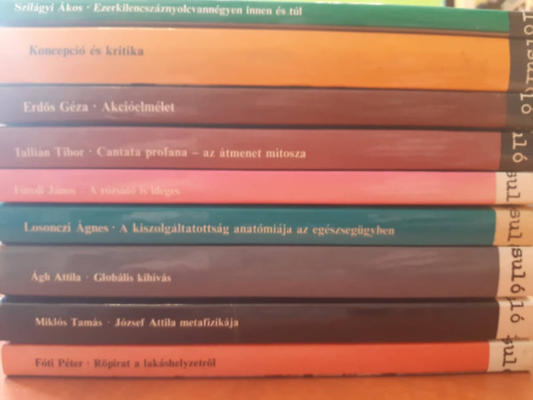 9db Gyorsul id: A rzsat is ideges, A kiszolgltatottsg anatmija az egszsggyben, Globlis kihvs, Cantata profana- az tmenet mtosza, Jzsef Attila metafizikja, Ezerkilencszznyolvanngyen innen s tl, Koncepci 