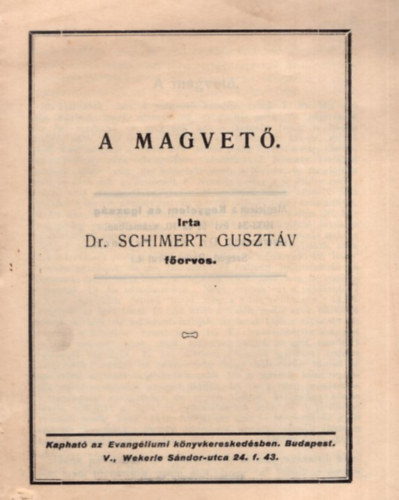 Dr. Schimert Guszt�v - A magvet�.