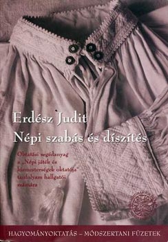 Erdész Judit - Népi szabás és díszítés