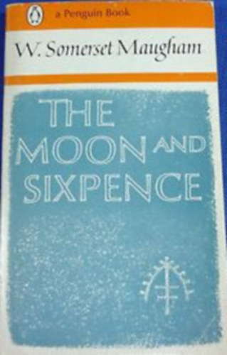 Maugham Somerset William - The Moon and Sixpence
