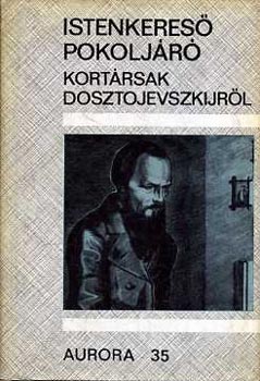 Sz�ll�sy Kl�ra  (ford.) - Istenkeres� pokolj�r� - Kort�rsak Dosztojevszkir�l
