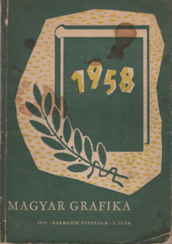 Magyar Grafika 1958. III. vf. 2. szm - A szp magyar knyv