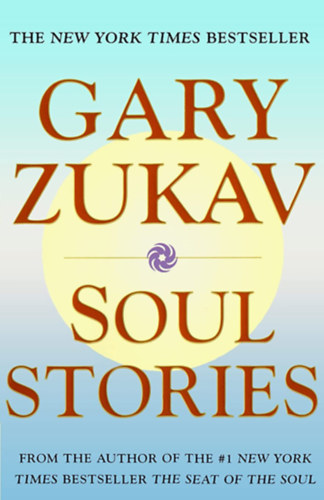 Gary Zukav - Soul Stories